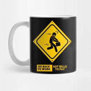 Go Back to Work Mug